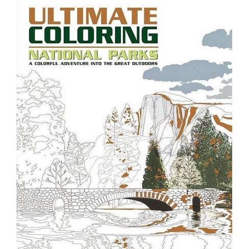 Ultimate Coloring National Parks : A Colorful Adventure into the Great Outdoors (Paperback) - image 1 of 1