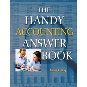 The Handy Accounting Answer Book - (Handy Answer Books) by  Amber K Gray (Hardcover) - 1 of 1