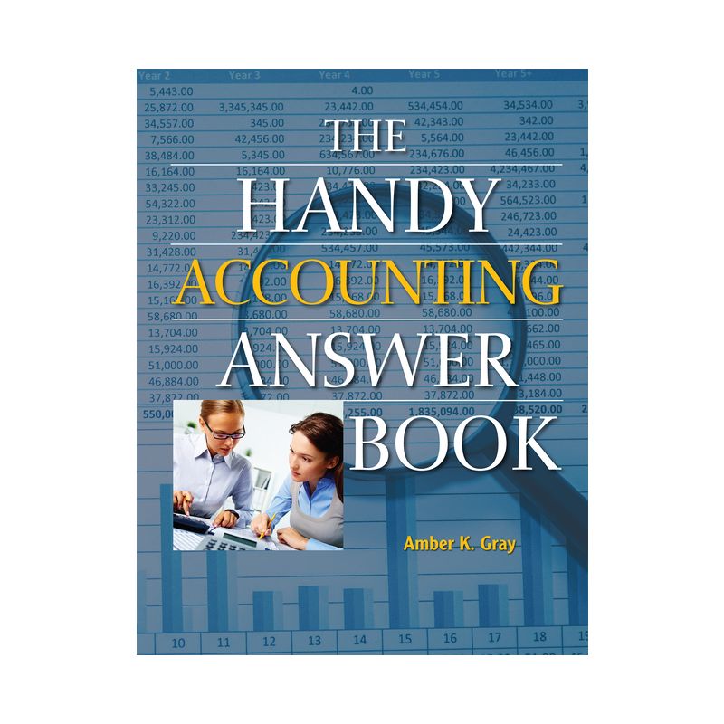 The Handy Accounting Answer Book - (Handy Answer Books) by  Amber K Gray (Hardcover), 1 of 2