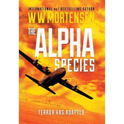 The Alpha Species - (Eight) by  Ww Mortensen (Hardcover)