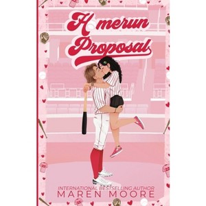 Homerun Proposal - (Orleans University) by  Maren Moore (Paperback) - 1 of 1