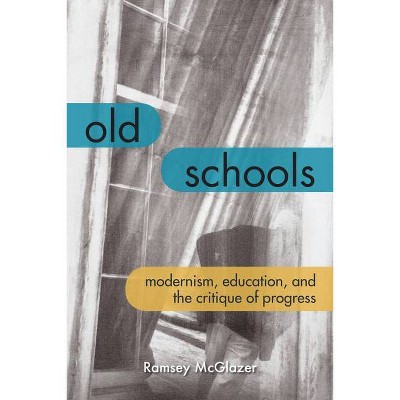 Old Schools - (Lit Z) by  Ramsey McGlazer (Paperback)