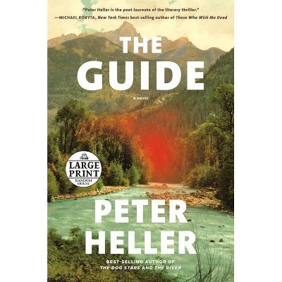 The Guide - Large Print by  Peter Heller (Paperback)