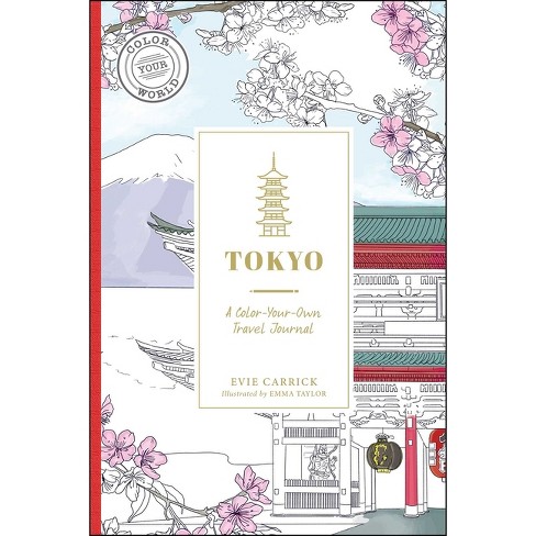 Tokyo - (Color Your World Travel Journal) by Evie Carrick (Paperback)