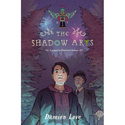 The Shadow Arts - by  Damien Love (Hardcover)