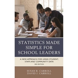 Statistics Made Simple for School Leaders - 3rd Edition by  Susan Rovezzi Carroll & David J Carroll (Paperback) - 1 of 1