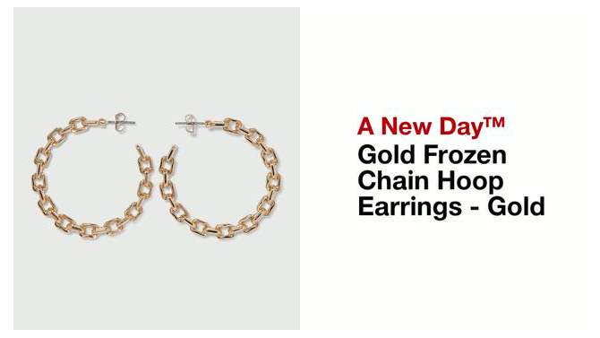 Gold Frozen Chain Hoop Earrings - A New Day&#8482; Gold, 2 of 5, play video