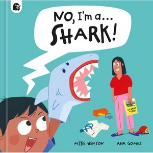 No, I'm A... Shark! - by  Happy Yak (Hardcover) - 1 of 1