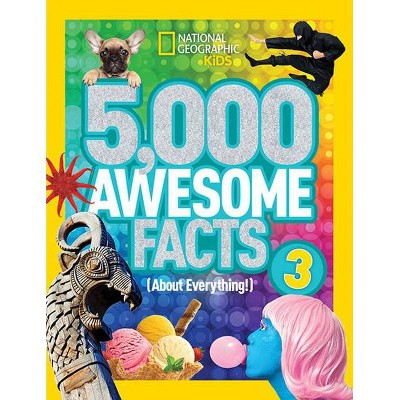 5,000 Awesome Facts (about Everything!) 3 - by  National Kids (Hardcover)