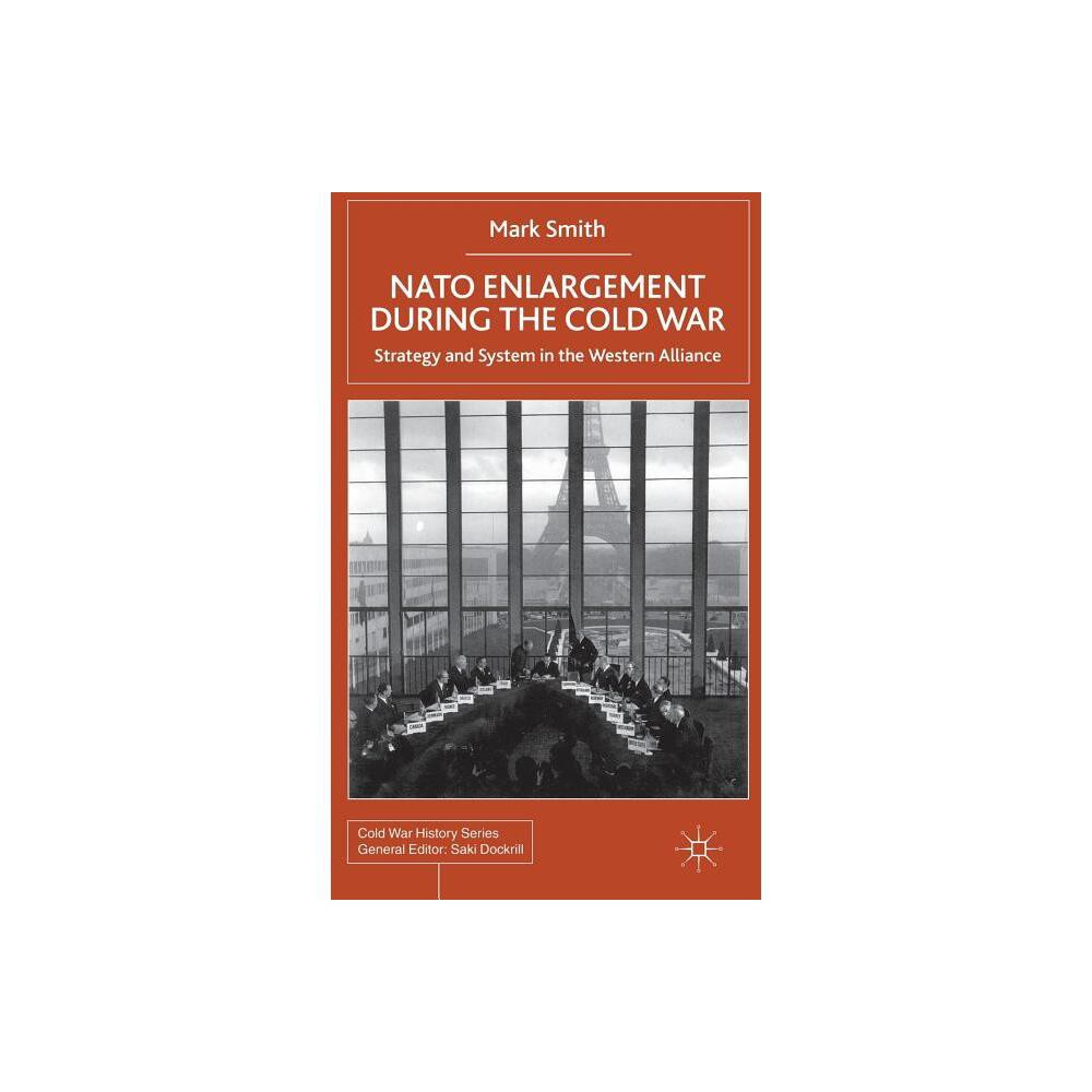 ISBN 9780312236069 product image for NATO Enlargement During the Cold War - (Cold War History) by M Smith (Hardcover) | upcitemdb.com