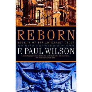 Reborn - (Adversary Cycle/Repairman Jack) by  F Wilson (Paperback) - 1 of 1