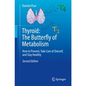 Thyroid: The Butterfly of Metabolism - by  Daniela Pace (Paperback) - 1 of 1