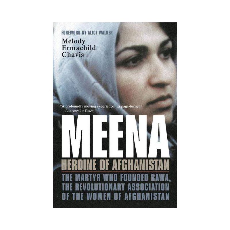 Meena, Heroine of Afghanistan - by  Melody Chavis (Paperback), 1 of 2