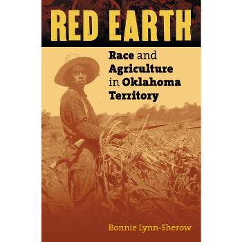 Red Earth - by  Bonnie Lynn-Sherow (Hardcover)
