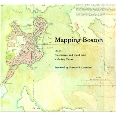 Mapping Boston - by  Alex Krieger & David Cobb (Paperback)