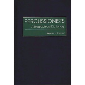 Percussionists - by  Stephen L Barnhart (Hardcover) - 1 of 1