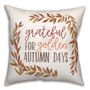 Creative Products Grateful for Golden Autumn Days 18 x 18 Indoor / Outdoor Pillow - 1 of 3