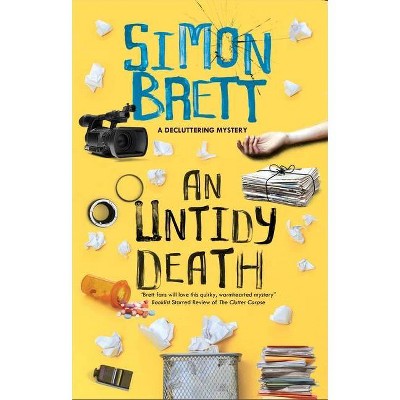 An Untidy Death - (The Decluttering Mysteries) by  Simon Brett (Hardcover)