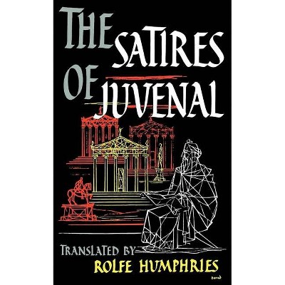 The Satires of Juvenal - (Paperback)