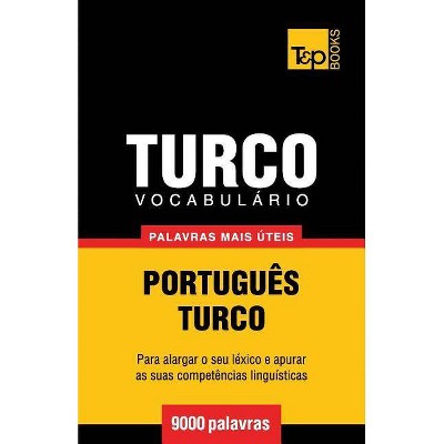 Vocabulário Português-Turco - 9000 palavras mais úteis - (European Portuguese Collection) by  Andrey Taranov (Paperback)