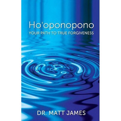 Ho'oponopono - by  Matt James (Paperback)