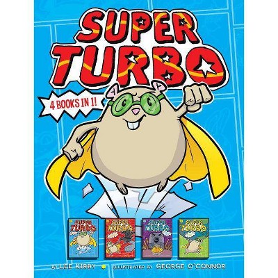 Super Turbo 4 Books in 1! - by  Lee Kirby (Hardcover)