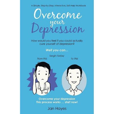 Overcome your Depression - by  Jan Hayes (Paperback)