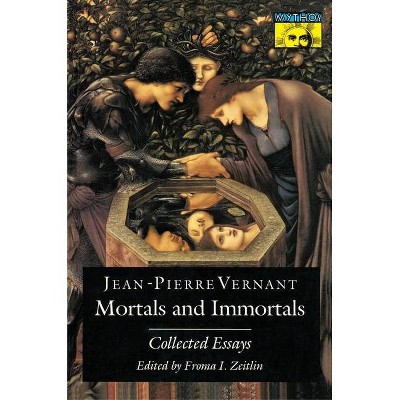 Mortals and Immortals - (Mythos: The Princeton/Bollingen Series in World Mythology) by  Jean-Pierre Vernant (Paperback)