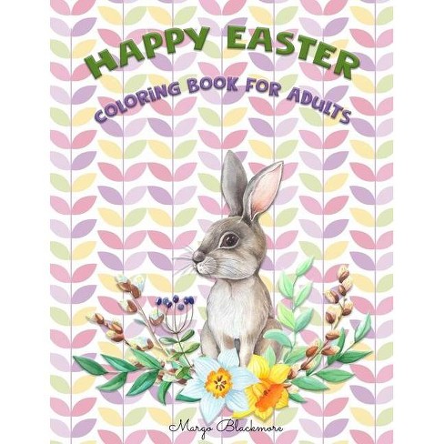 Download Easter Coloring Book For Adults By Margo Blackmore Paperback Target