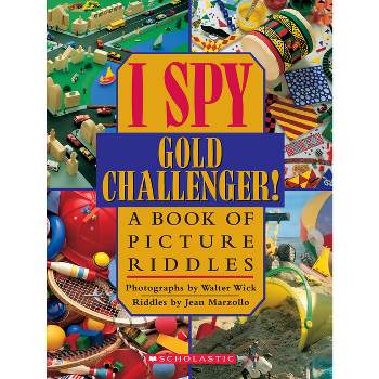 I Spy Gold Challenger: A Book of Picture Riddles - by  Walter Wick & Jean Marzollo (Hardcover)