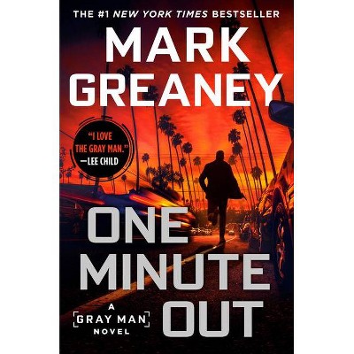 One Minute Out - (Gray Man) by  Mark Greaney (Paperback)