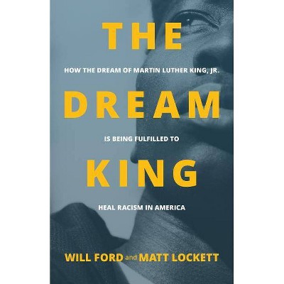 The Dream King - by  Will Ford & Matt Lockett (Paperback)