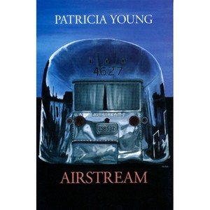 Airstream - by  Patricia Young (Paperback) - 1 of 1