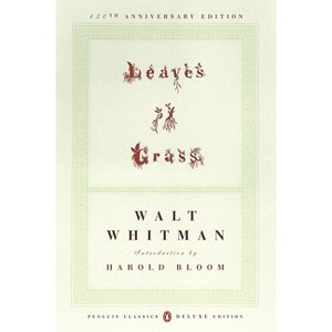 Leaves of Grass - (Penguin Classics Deluxe Edition) 150th Edition by  Walt Whitman (Paperback) - 1 of 1