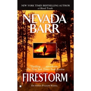 Firestorm - (Anna Pigeon Novel) by  Nevada Barr (Paperback) - 1 of 1