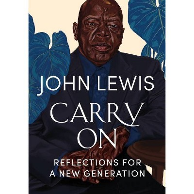 Carry on - by John Robert Lewis (Hardcover)