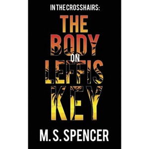 In the Crosshairs - by  M S Spencer (Paperback) - 1 of 1
