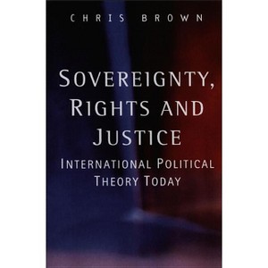 Sovereignty, Rights and Justice - by  Chris Brown (Paperback) - 1 of 1