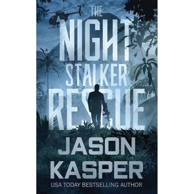 The Night Stalker Rescue - by  Jason Kasper (Paperback)