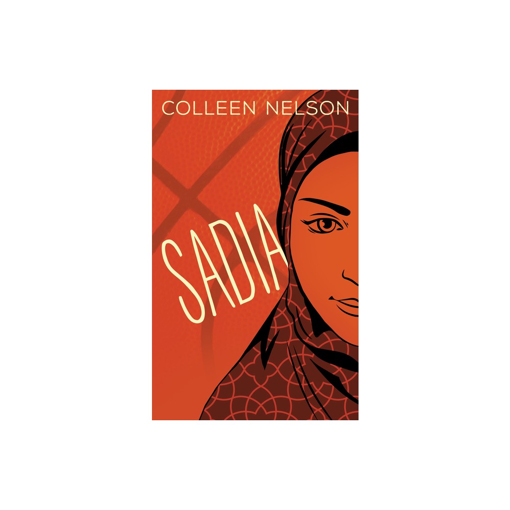 Sadia - by Colleen Nelson (Paperback)