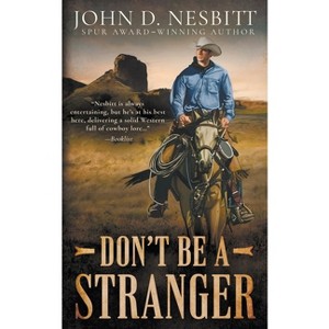 Don't Be a Stranger - by  John D Nesbitt (Paperback) - 1 of 1