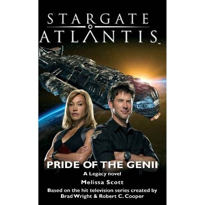 STARGATE ATLANTIS Pride of the Genii - (Sga) by  Melissa Scott (Paperback)