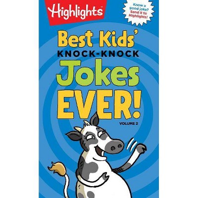 Best Kids' Knock-Knock Jokes Ever!, Volume 2 - (Highlights Joke Books) (Paperback)