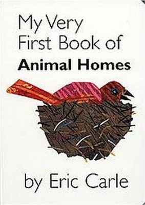  My Very First Book of Animal Homes - by  Eric Carle (Board Book) 