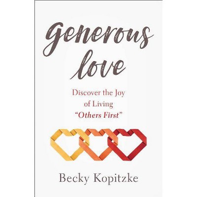 Generous Love - (Paperback)