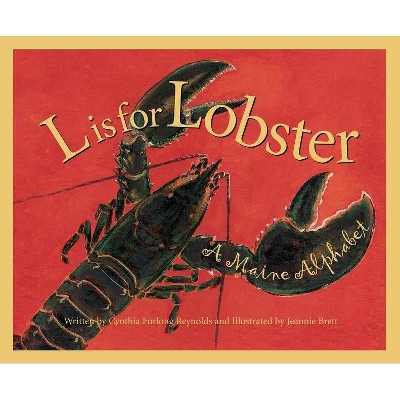 L is for Lobster - (Discover America State by State (Hardcover)) by  Cynthia Furlong Reynolds (Hardcover)