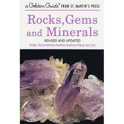 Rocks, Gems and Minerals - (Golden Guide from St. Martin's Press) by  Paul R Shaffer & Herbert S Zim (Paperback)