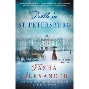 Death in St. Petersburg - (Lady Emily Mysteries) by  Tasha Alexander (Paperback) - 1 of 1