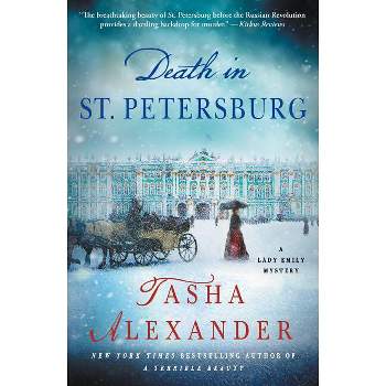 Death in St. Petersburg - (Lady Emily Mysteries) by  Tasha Alexander (Paperback)