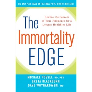 The Immortality Edge - by  Michael Fossel & Greta Blackburn & Dave Woynarowski (Paperback) - 1 of 1